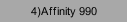 4)Affinity 990